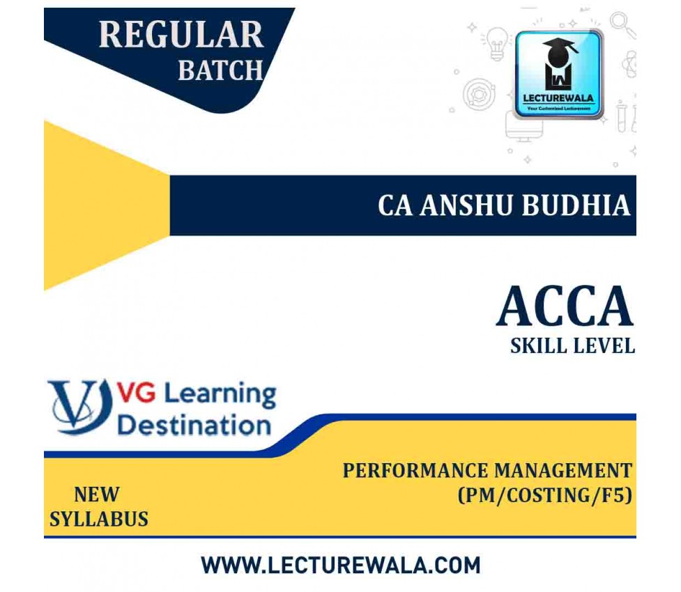 ACCA Skill Level Performance Management Lecture By CA Anshu Budhia